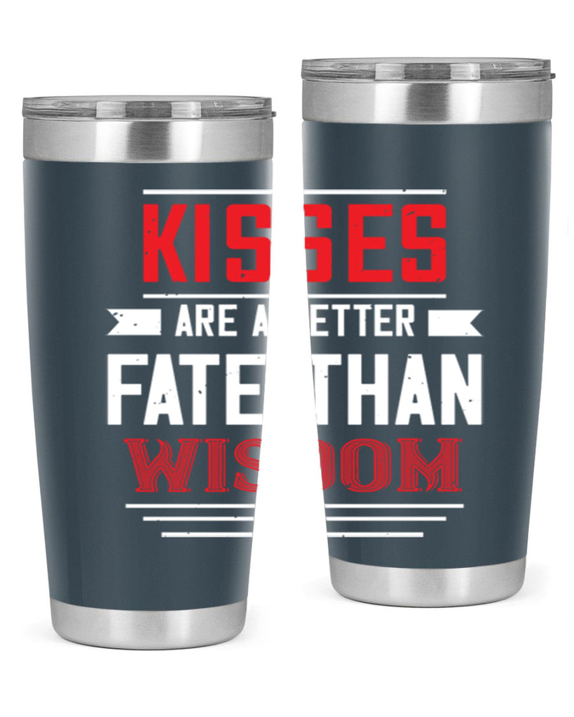 kisses are abetter fate then wisdom 47#- valentines day- Tumbler