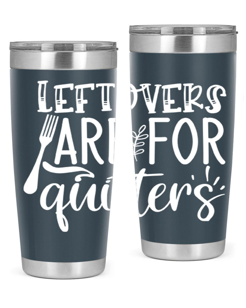 leflovers are for guitters white 29#- kitchen- Tumbler