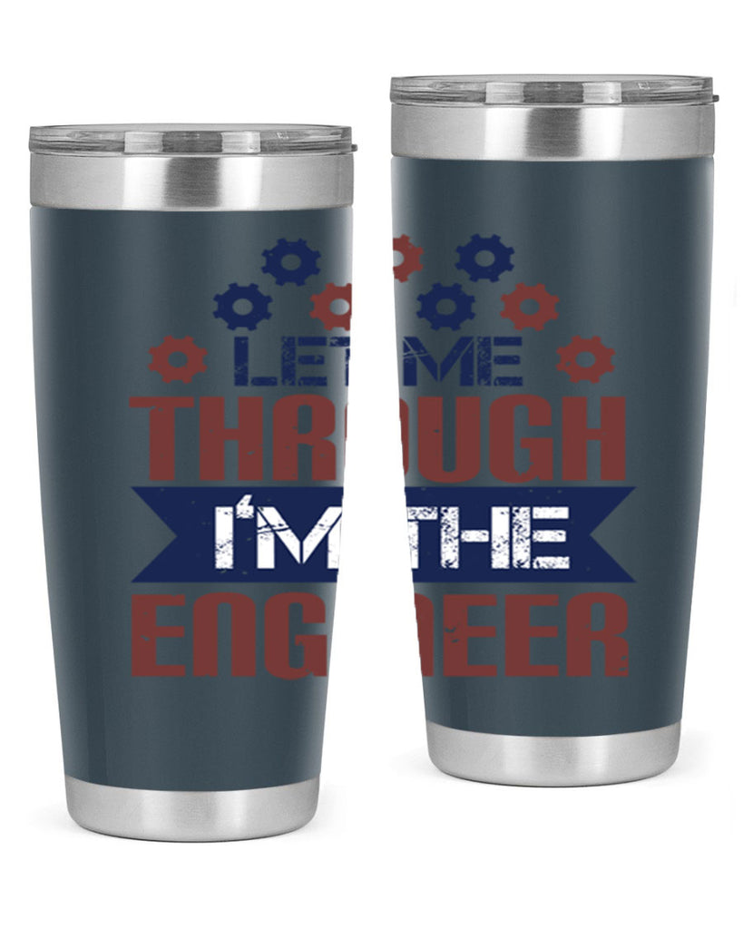 let me through Im the engineer Style 44#- engineer- tumbler