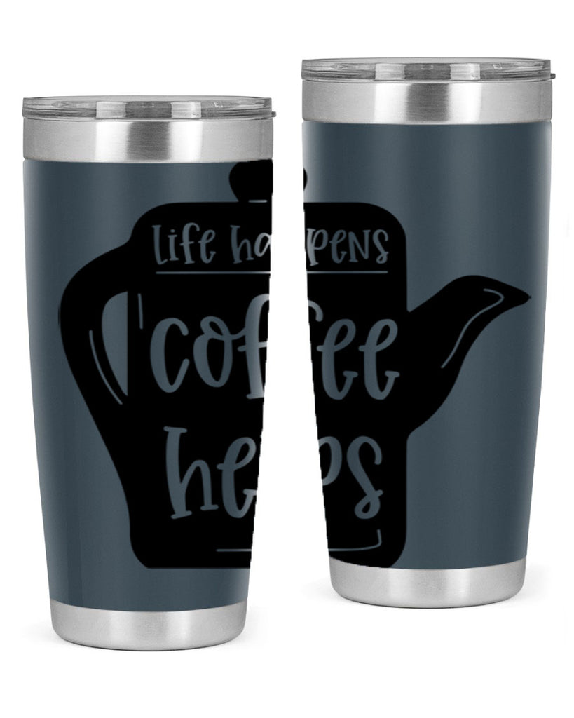 life happens coffee helps 74#- coffee- Tumbler