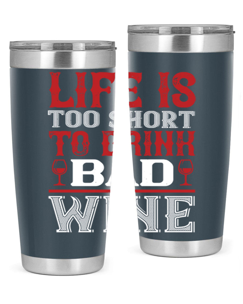 life is too short 71#- wine- Tumbler