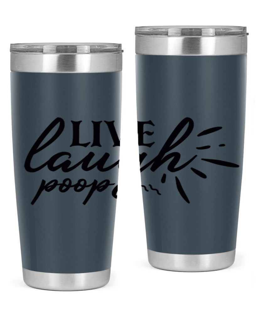 live laugh poop 67#- bathroom- Tumbler