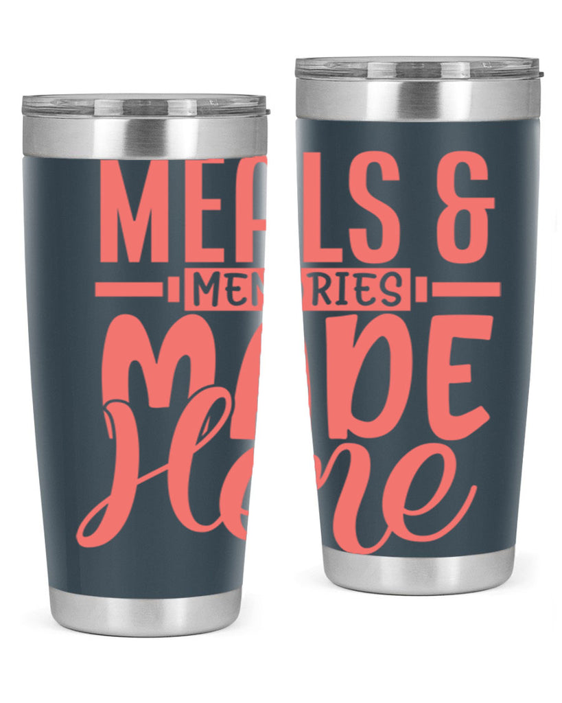 meals memories made here 12#- kitchen- Tumbler