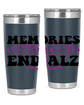 memories matter end alz 197#- alzheimers- Tumbler