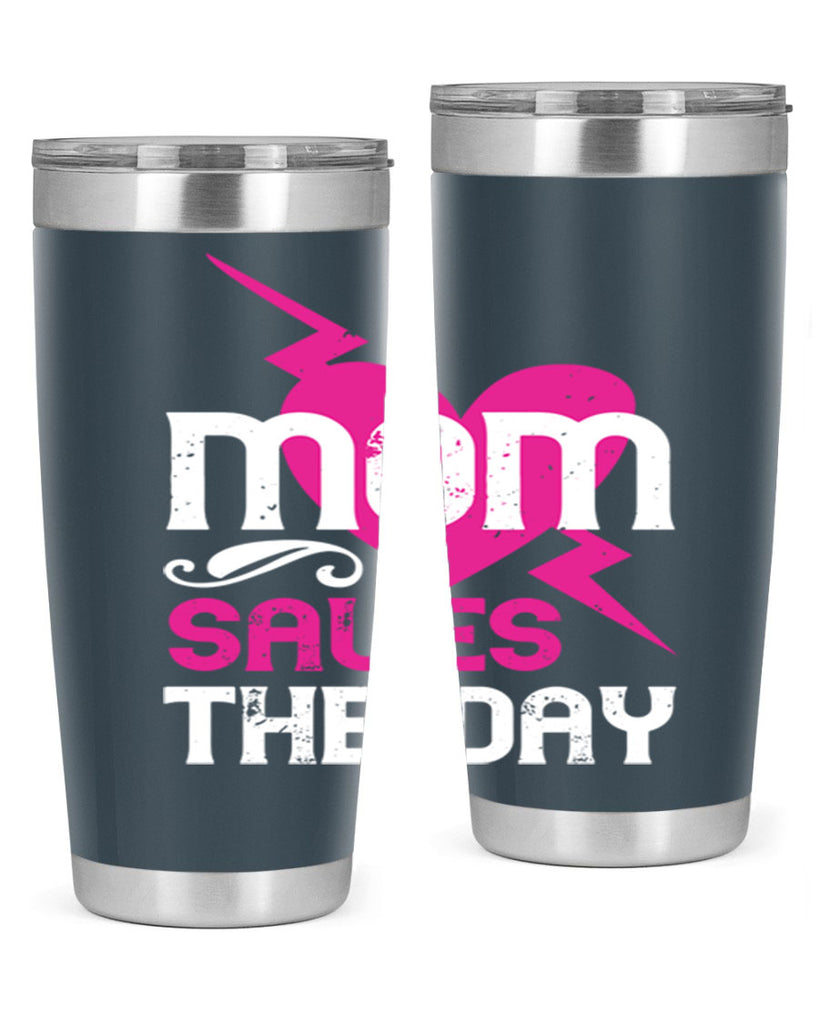 mom saues the dya 121#- mom- Tumbler