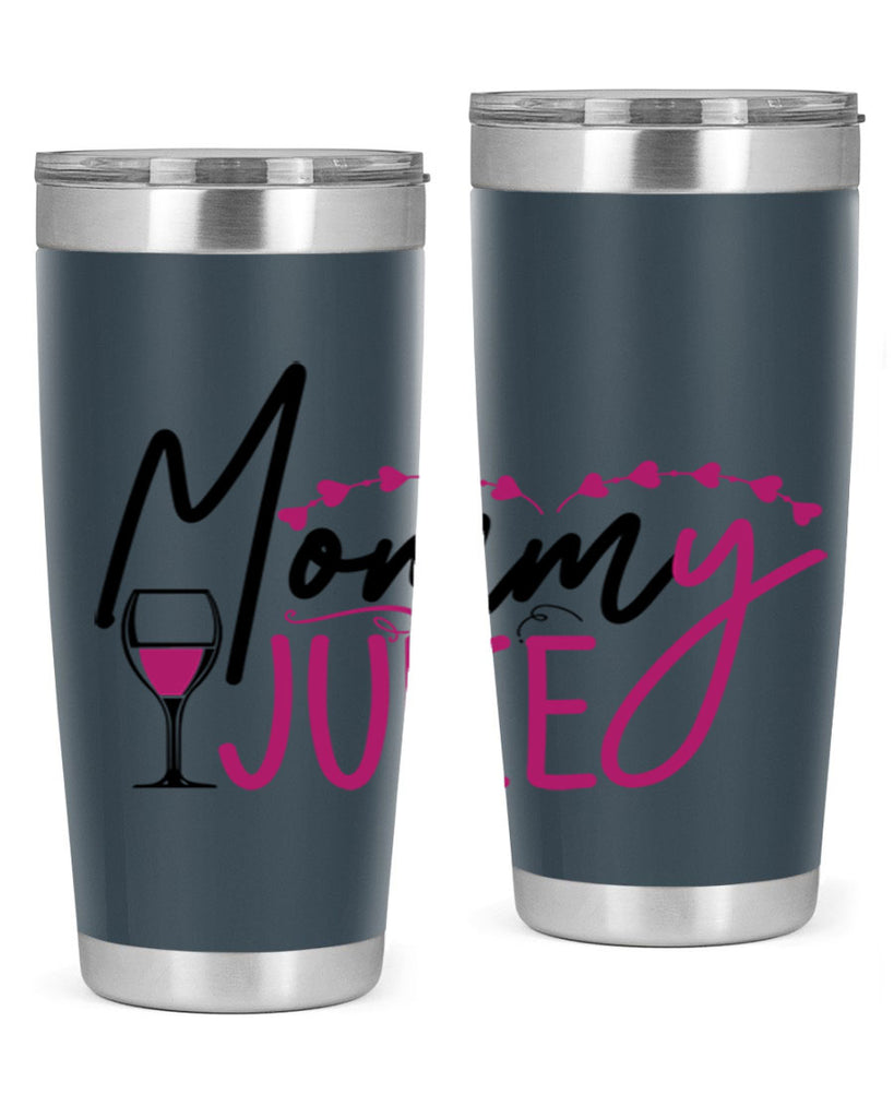 mommy juice 181#- wine- Tumbler