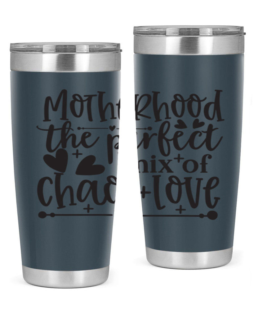 motherhood the perfect chas love 375#- mom- Tumbler