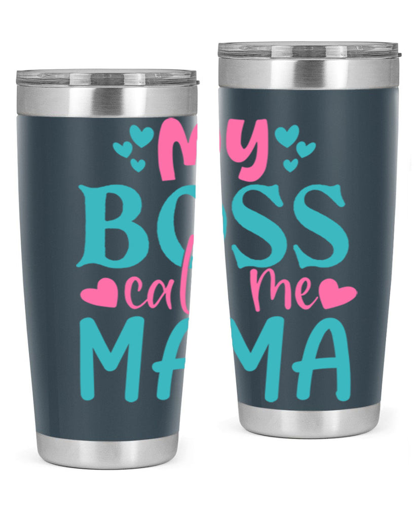 my boss call me mama 312#- mom- Tumbler