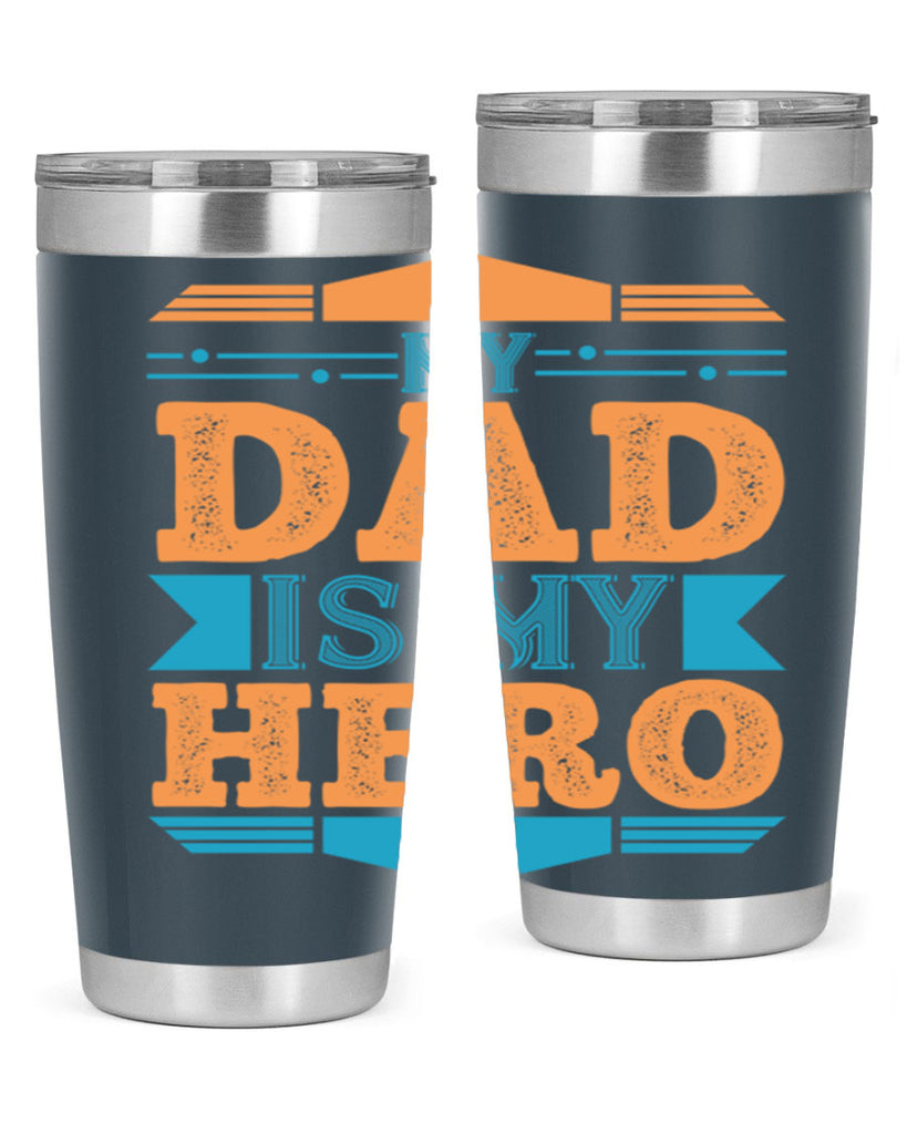 my dad is my hero 183#- fathers day- Tumbler