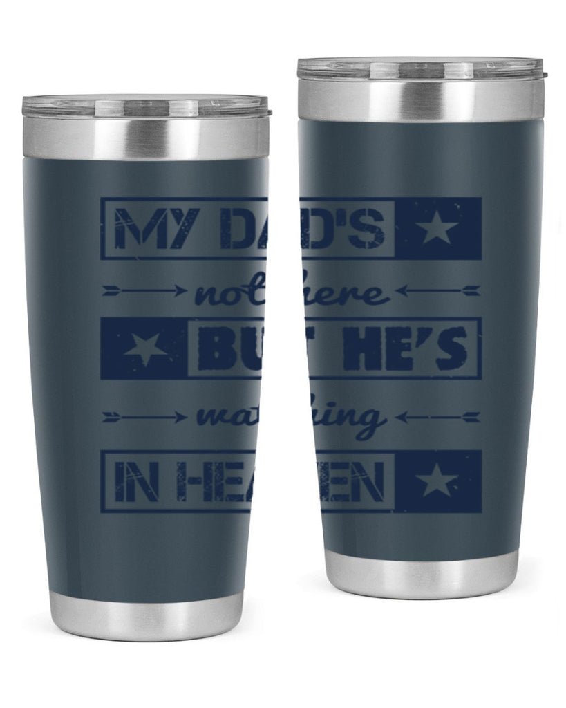 my dads not here 188#- fathers day- Tumbler