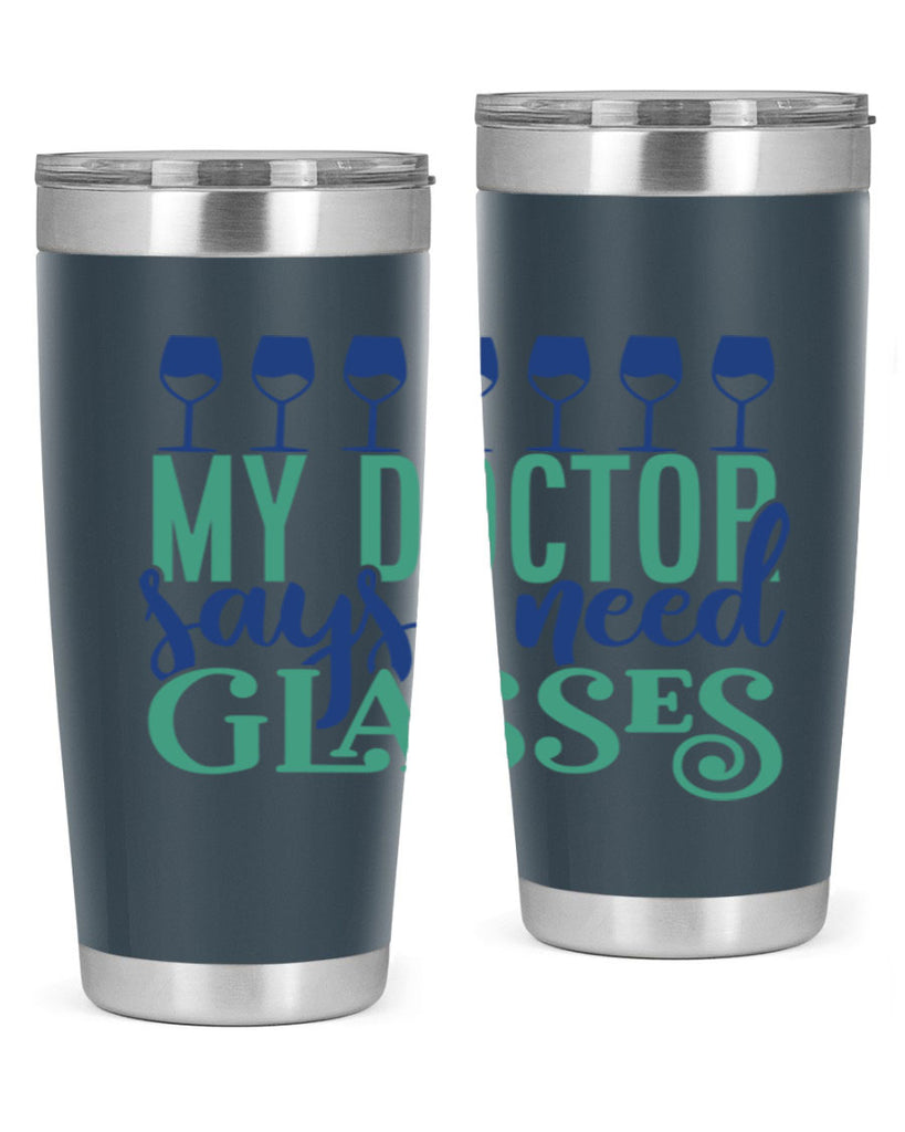 my doctor says i need glasses 178#- wine- Tumbler