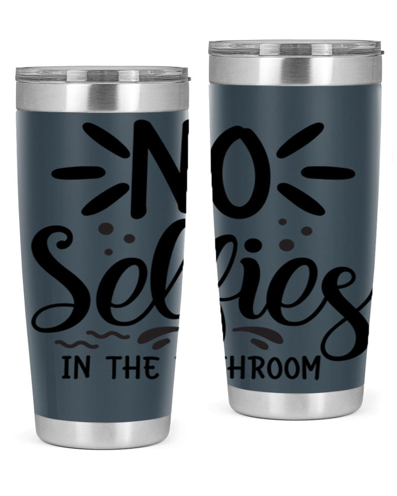 no selfies in the bathroom 64#- bathroom- Tumbler