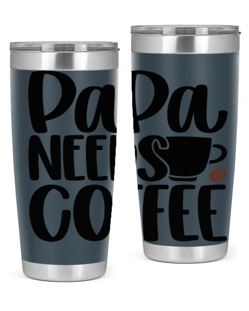 papa needs coffee 51#- coffee- Tumbler