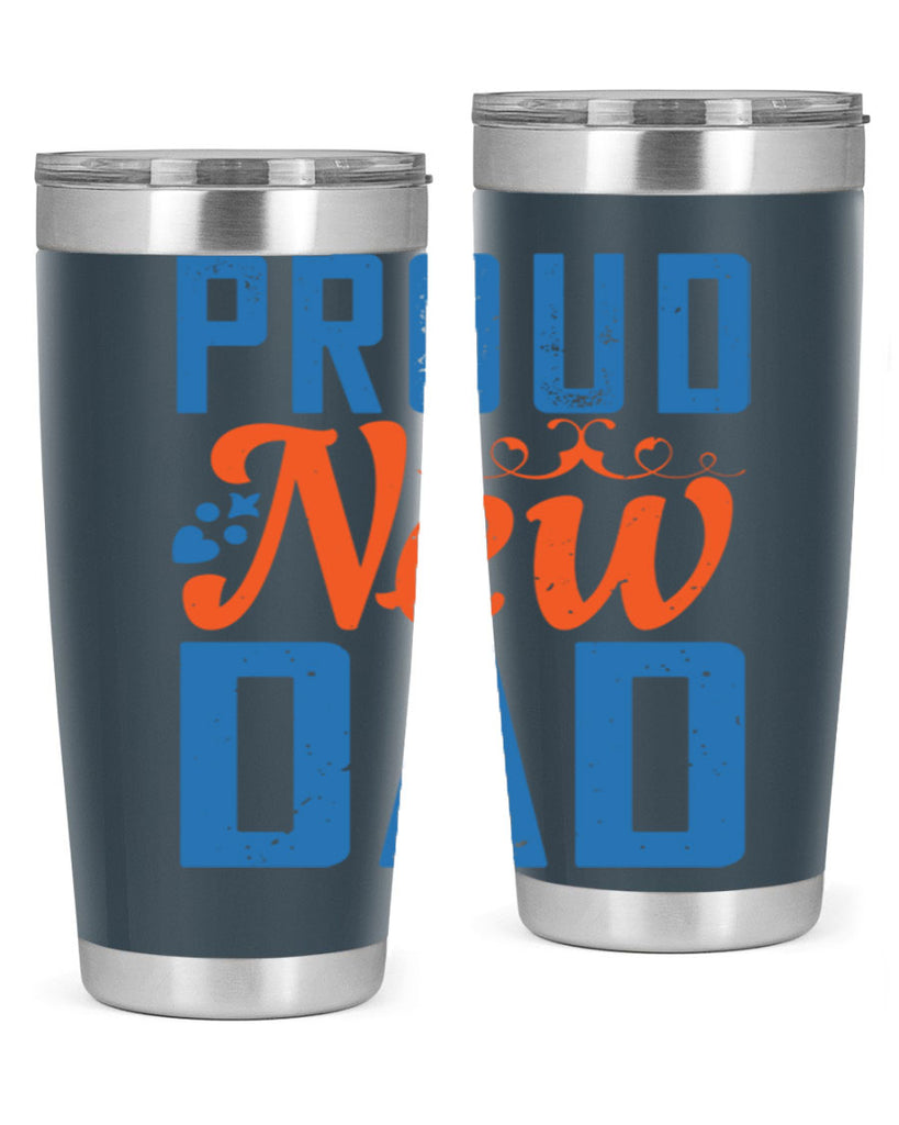 proud new dad 165#- fathers day- Tumbler