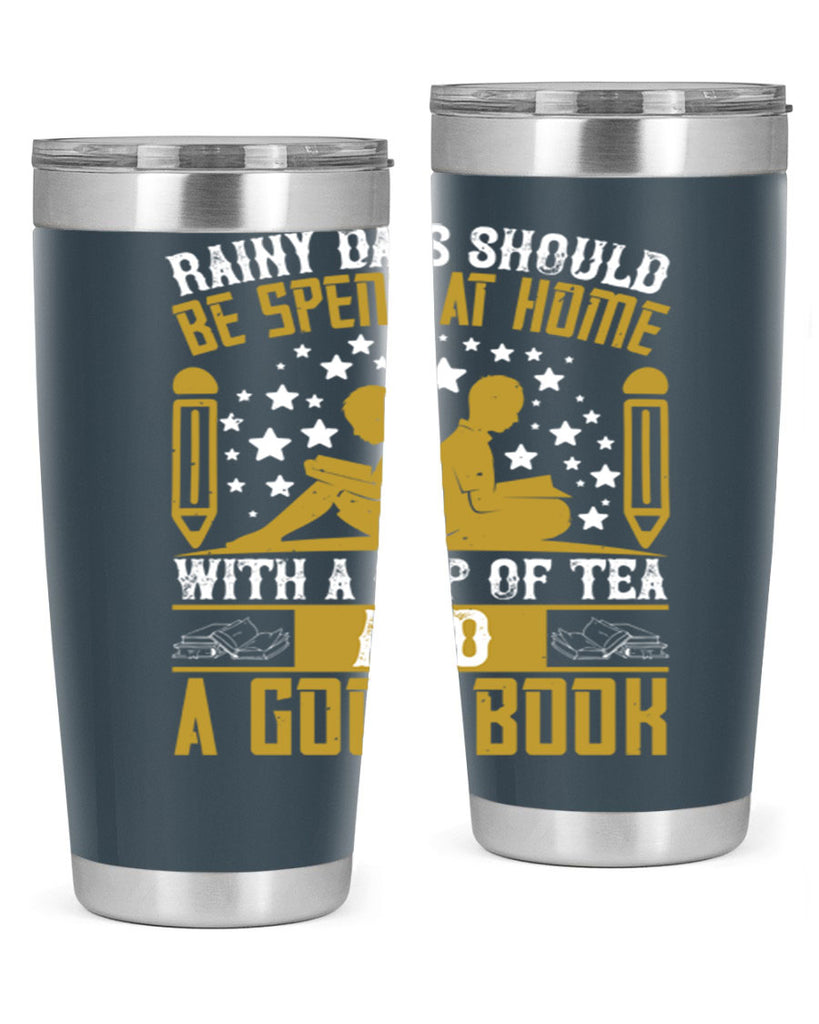 rainy days should be spent at home with a cup of tea and a good book 22#- reading- Tumbler