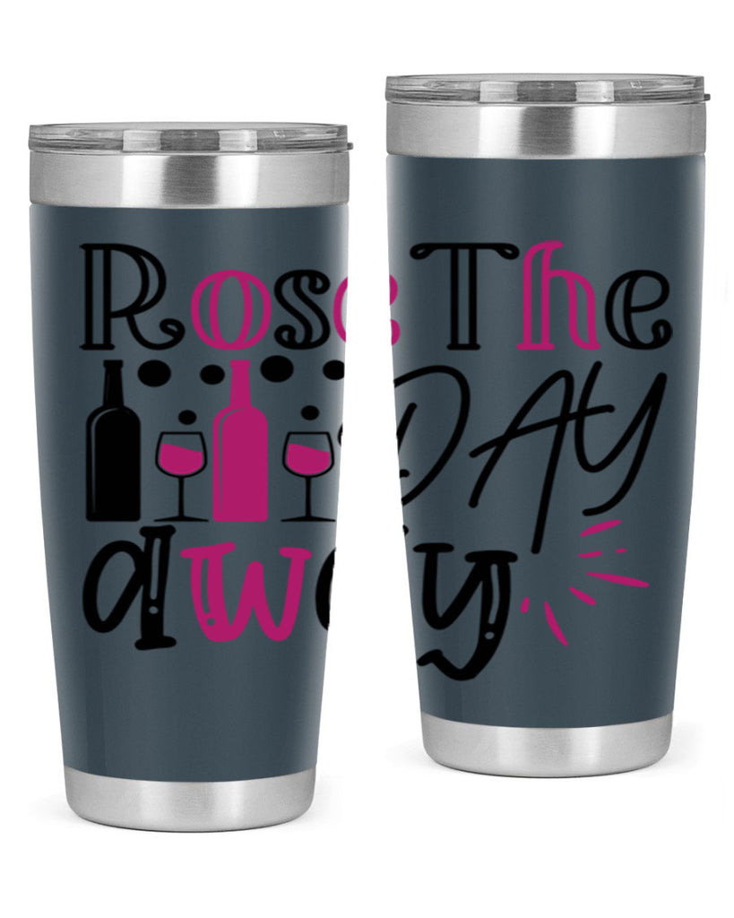 rose the day away 173#- wine- Tumbler