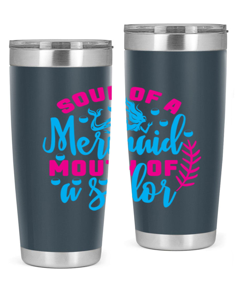 soul of a mermaid mouth of a sailor 618#- mermaid- Tumbler