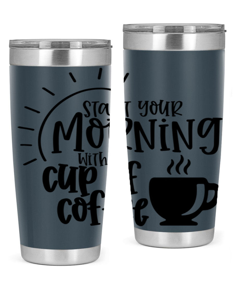 start your morning with a cup of coffee 30#- coffee- Tumbler