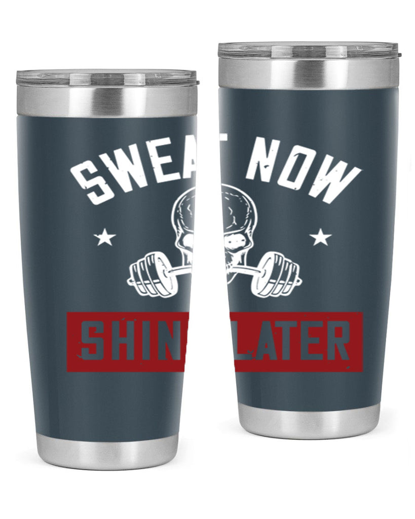 sweat now shine later 68#- gym- Tumbler