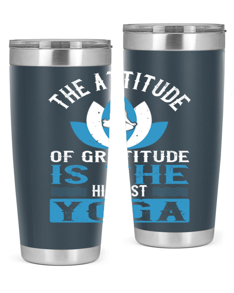 the attitude of gratitude is the highest yoga 66#- yoga- Tumbler