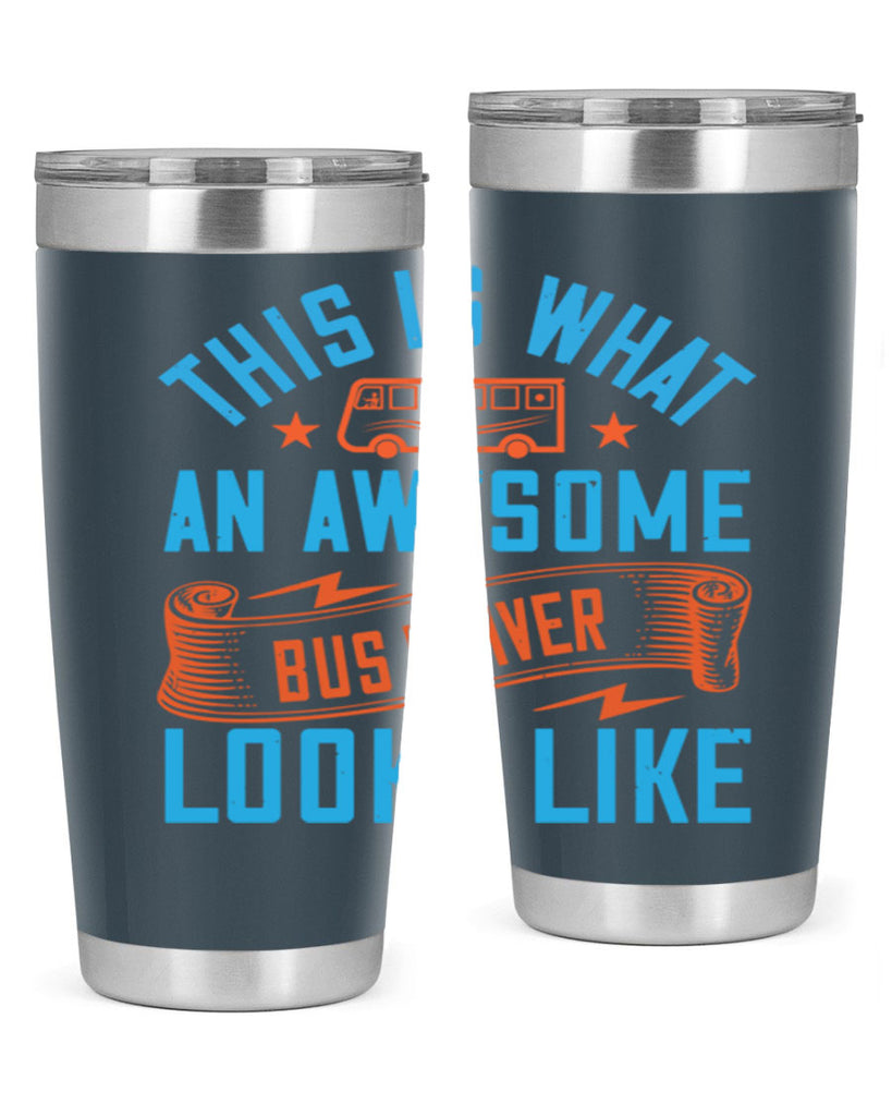 this is what an awesome bus driver looks likee Style 9#- bus driver- tumbler