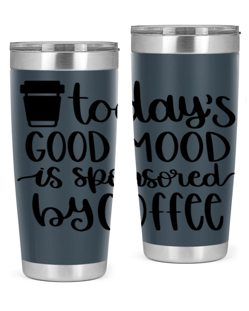 todays good mood is 12#- coffee- Tumbler