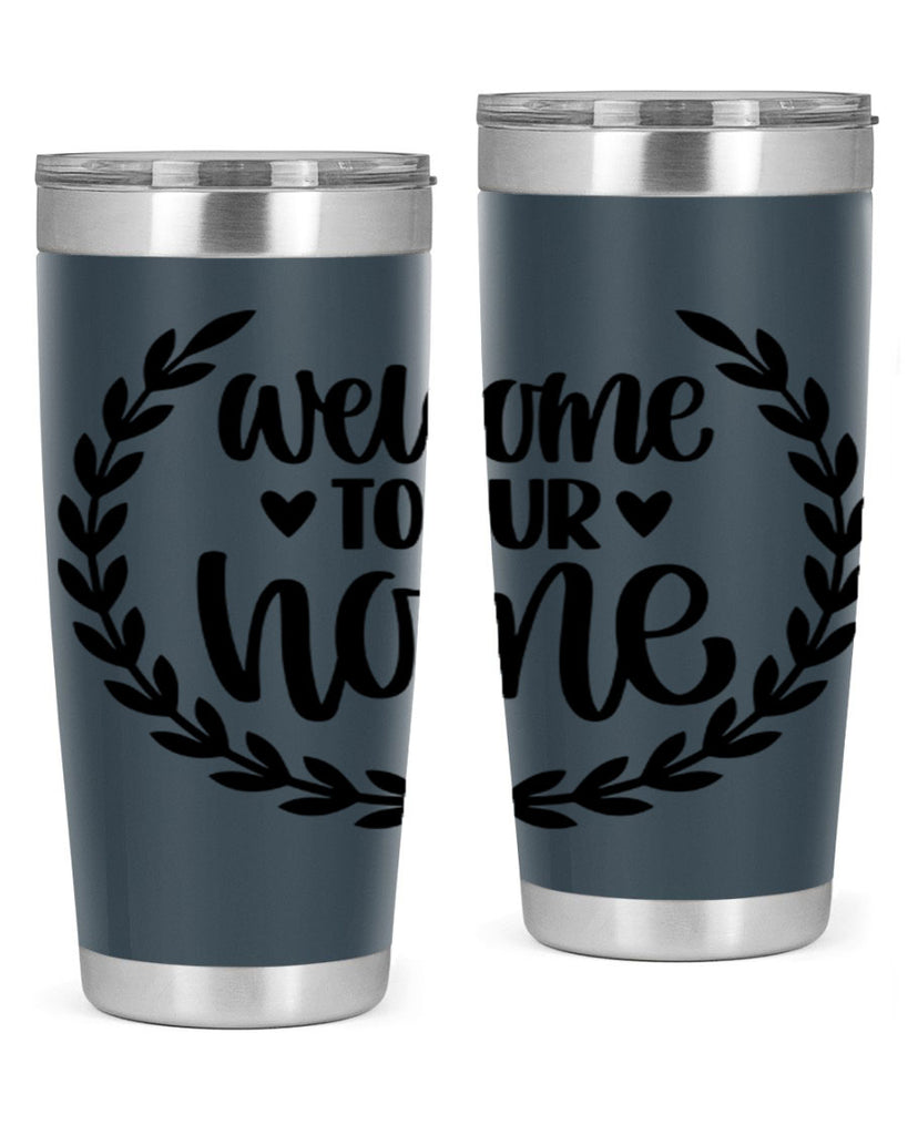 welcome to our home 2#- home- Tumbler