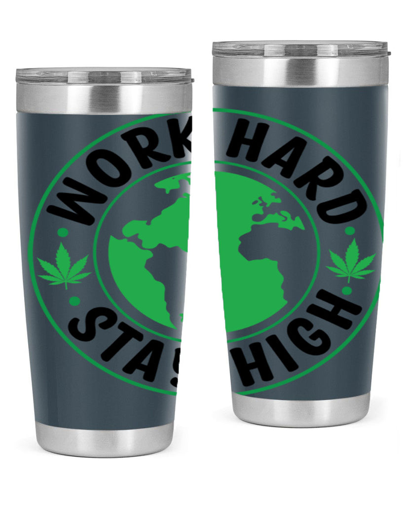 work hard stay high 303#- marijuana- Tumbler