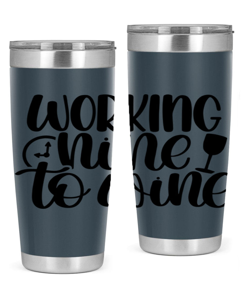 working nine to wine 15#- wine- Tumbler