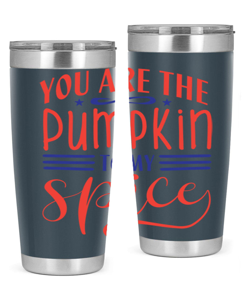 you are the pumpkin to my spice 655#- fall- Tumbler