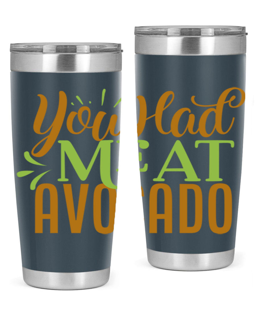 you had me at avocado 2#- avocado- Tumbler