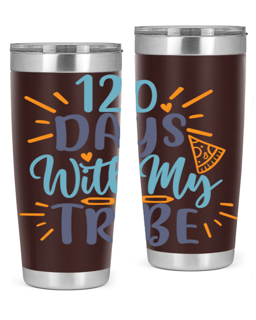 120 days with my tribee 8#- 100 days of school- Tumbler