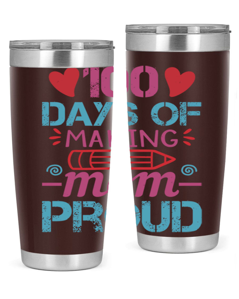 3 days of making mom proud 43#- 100 days of school- Tumbler