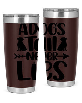 A Dogs Tail Never Lies Style 37#- dog- Tumbler