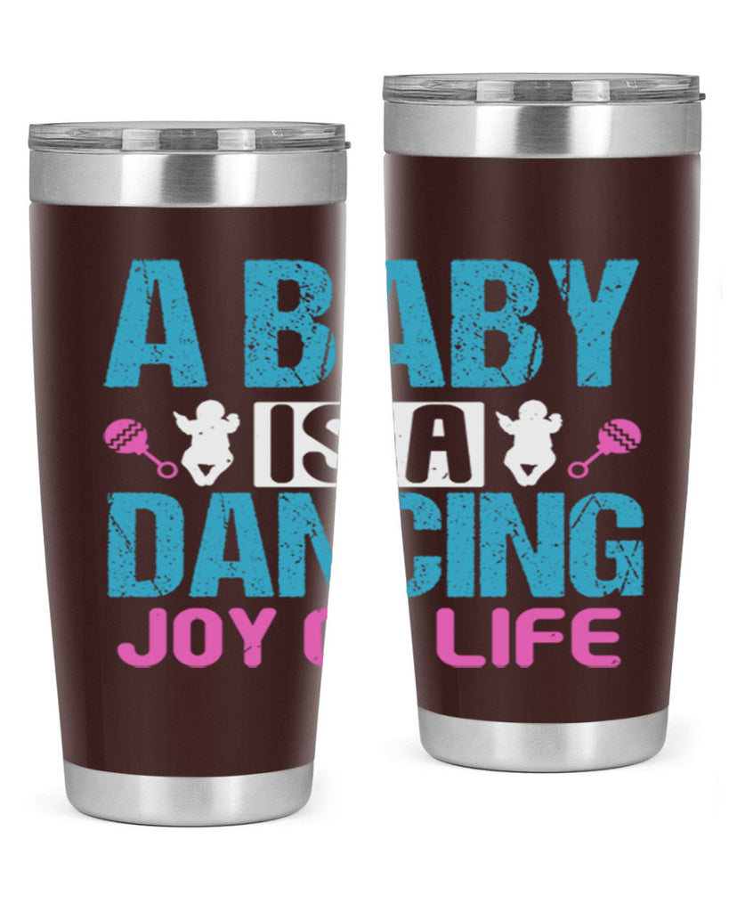 A baby is a dancing joy of life Style 179#- baby- tumbler
