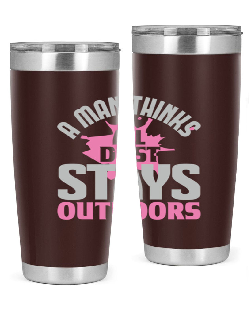 A man thinks all dust stays outdoors Style 28#- cleaner- tumbler