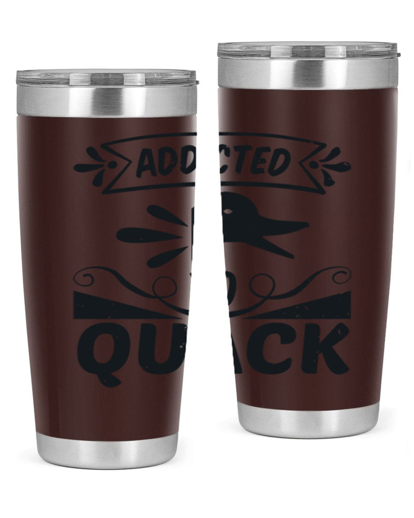 Addicted to Quack Style 39#- duck- Tumbler