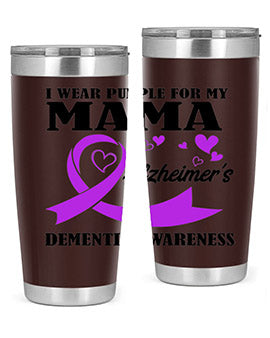 Alzheimers And Dementia I Wear Purple For My Warrior Mama 21#- alzheimers- Tumbler