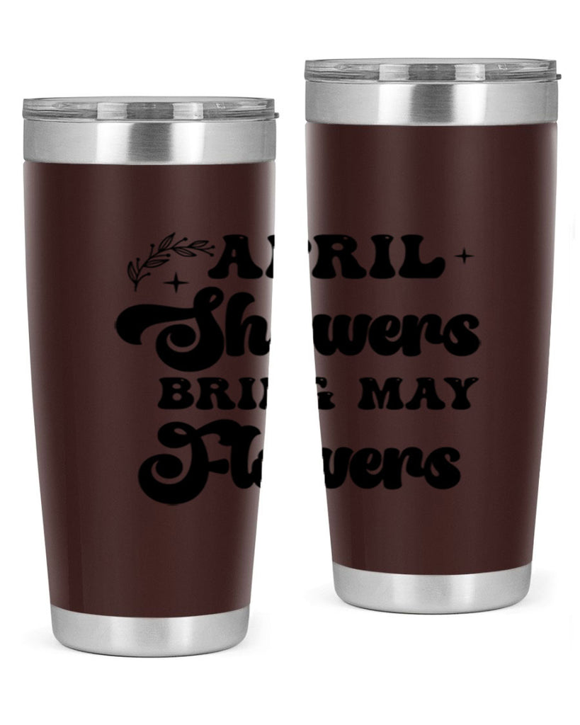 April showers bring may flowers 24#- spring- Tumbler