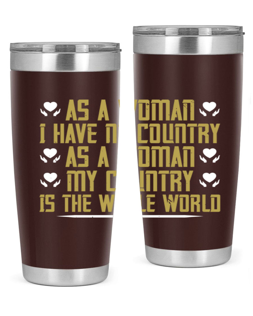 As a woman I have no country As a woman my Style 75#- womens day- Tumbler