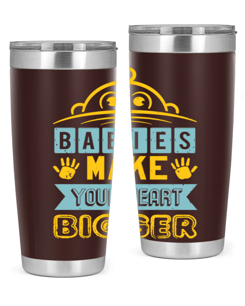 Babies make your heart bigger Style 17#- baby shower- tumbler