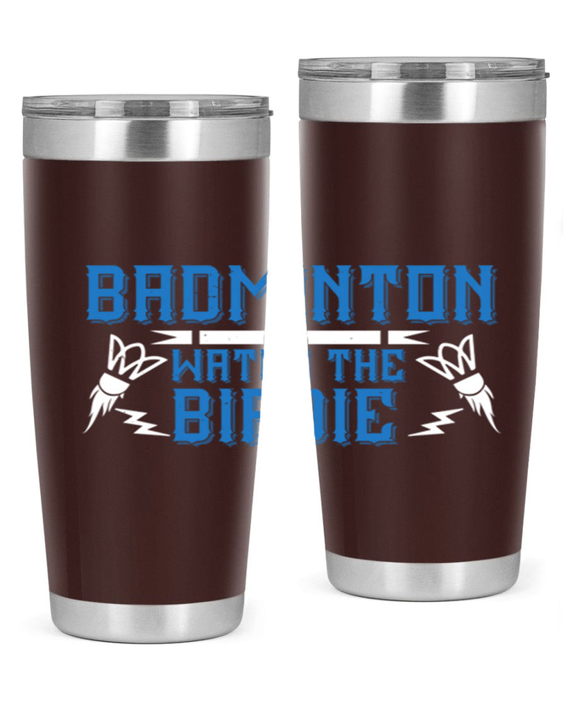 Badminton Watch the Birdie 1726#- badminton- Tumbler