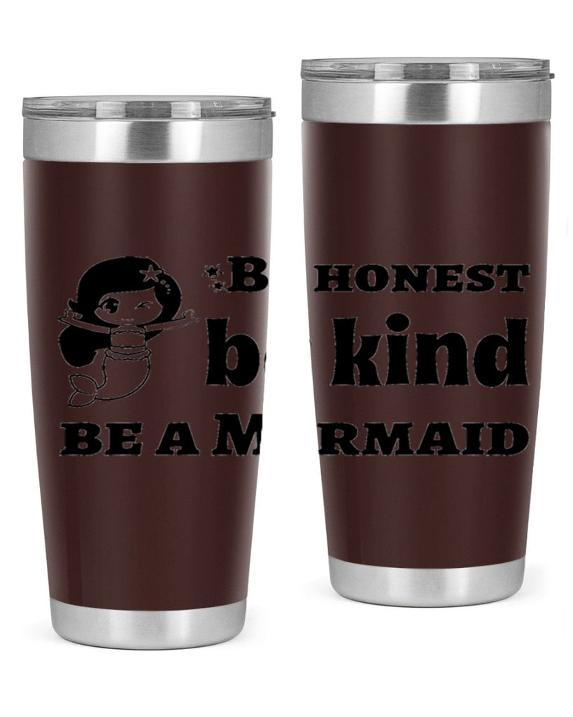 Be honest be kind be 56#- mermaid- Tumbler