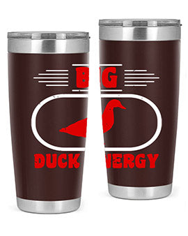 Big duck energy Style 6#- duck- Tumbler