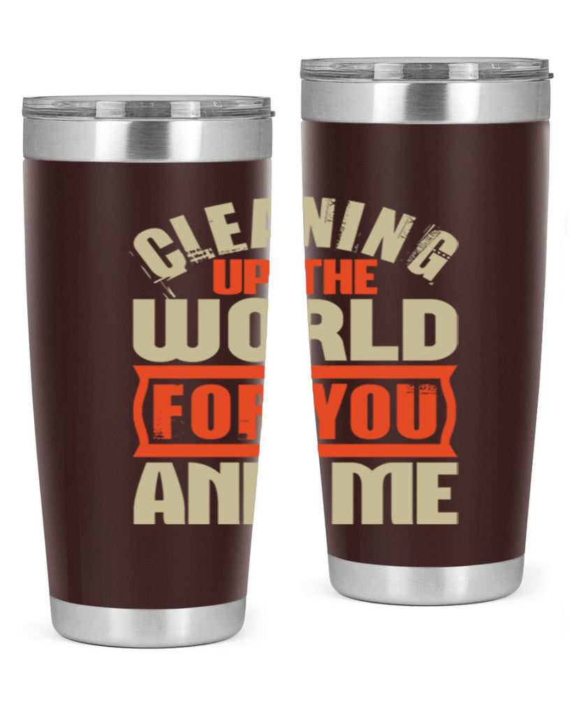 Cleaning up the world for you and me Style 37#- cleaner- tumbler