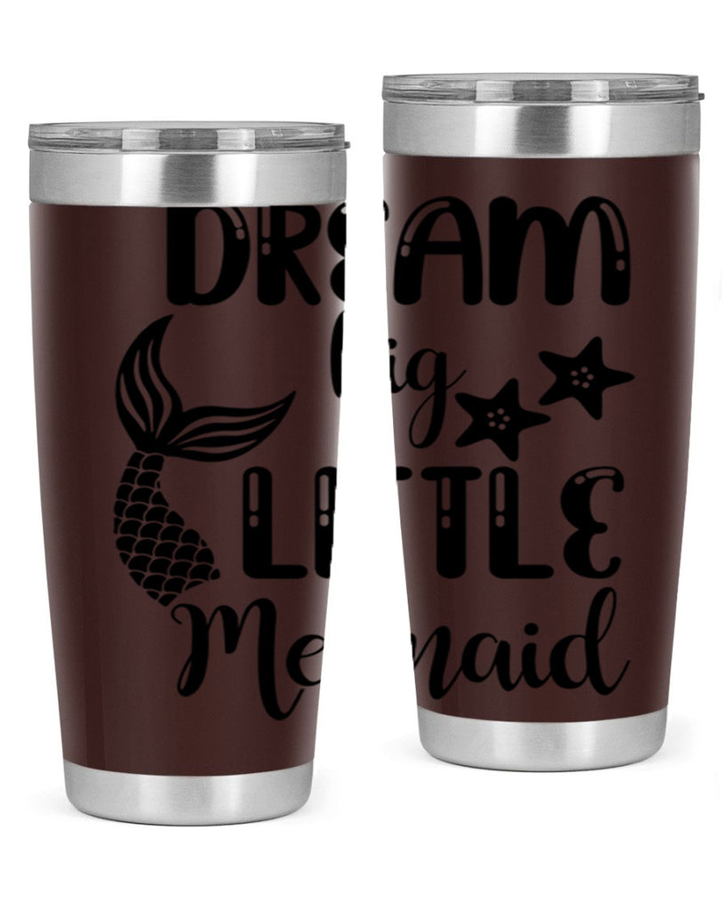 Dream big little Mermaid 131#- mermaid- Tumbler