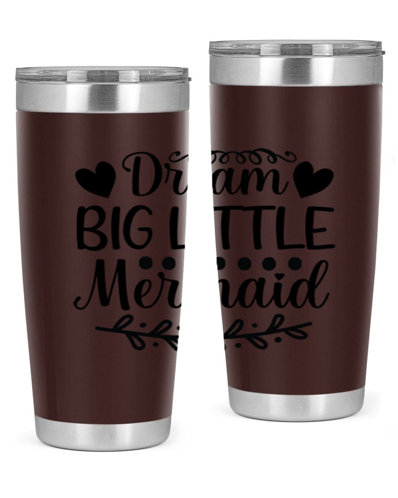Dream big little mermaid 124#- mermaid- Tumbler