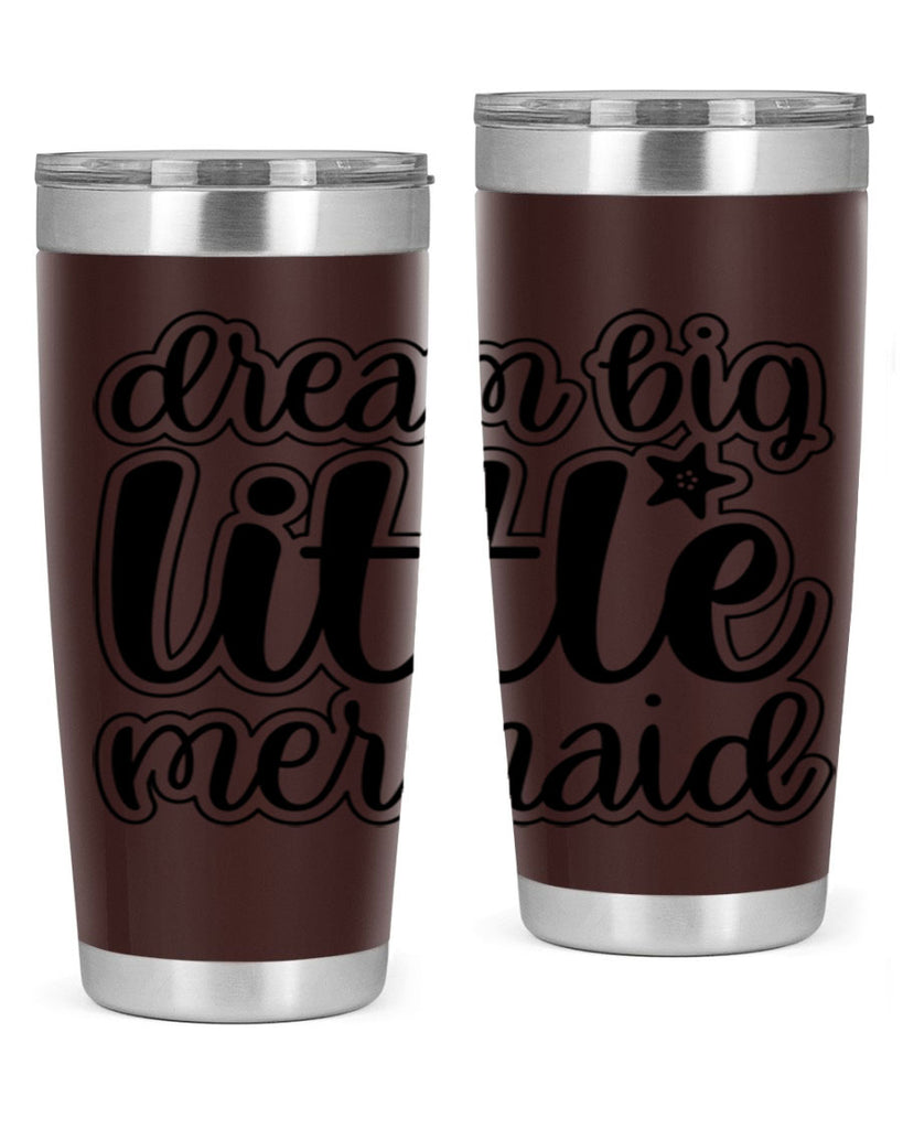 Dream big little mermaid 130#- mermaid- Tumbler
