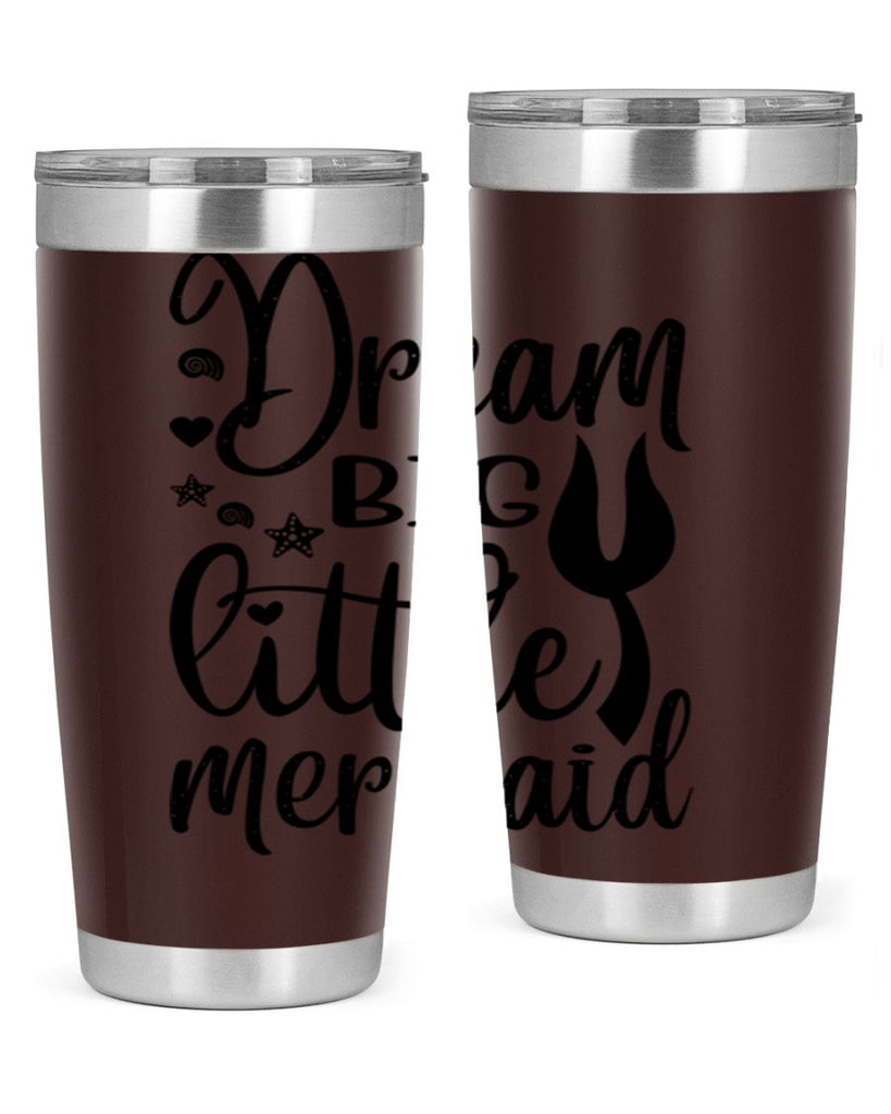 Dream big little mermaid 136#- mermaid- Tumbler