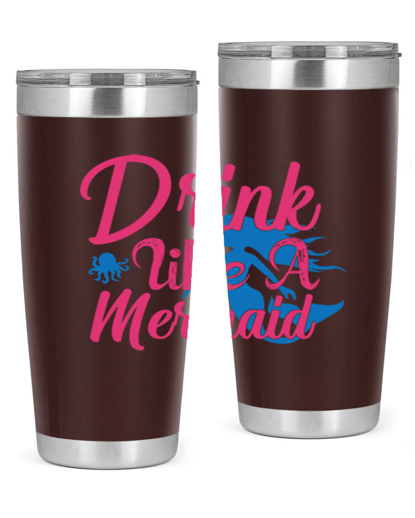 Drink Like A Mermaid 140#- mermaid- Tumbler